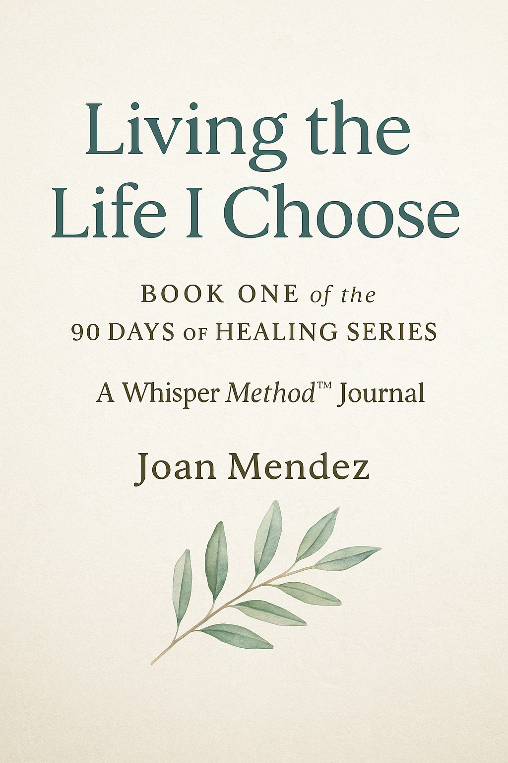 Living the Life I Choose – Book One